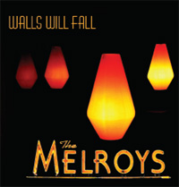 The MELROYS Walls Will Fall